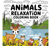 Animals Relaxation Coloring Book: Calm and Colorful Animals