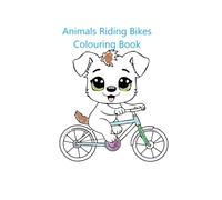 Animals Riding Bikes Colouring Book