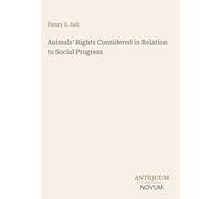 Animals' Rights Considered in Relation to Social Progress