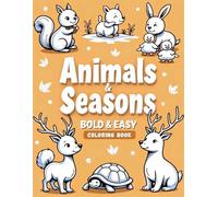 Animals & Seasons: Coloring Book for Adults and Kids with Easy and Big Designs for Relaxation Including Animals, Nature, Fox, Fall and More