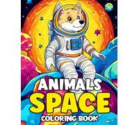 Animals Space Coloring Book: An exciting and creative coloring book featuring 55 animal designs in space, ideal for all ages!
