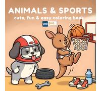 ANIMALS & SPORTS: cute, fun & easy coloring book