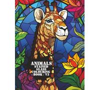 Animals Stained Glass Colouring Book V3: Relaxing Stained Glass Coloring Featuring 50 New Unique Wildlife Designs for Stress Relief and Creativity - Easy, Bold, and Fun for All Ages