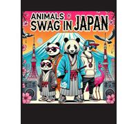 Animals Swag in Japan.: A coloring book adventure with style and culture.