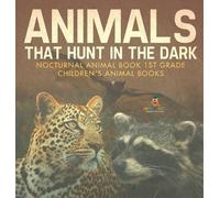 Animals That Hunt In The Dark - Nocturnal Animal Book 1st Gra (Copertina rigida)