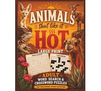Animals That Like It Hot: Large Print: Word Search & Crossword Puzzles
