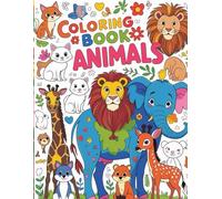 Animals to Color - 24 Easy and Fun Coloring Pages for Kids: Color It Your Way - A Coloring Book