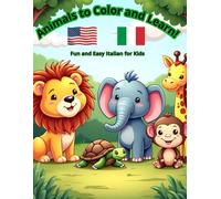 Animals to Color and Learn!: Fun and easy Italian for kids