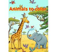 Animals to color: Animals to color and use your imagination.