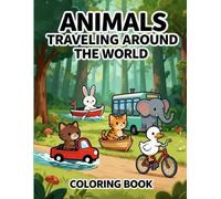 Animals Traveling Around the World Coloring Book