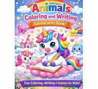 Animals Unicorn Coloring and Writing Adventures Book!: Fun Coloring, Writing & Games for Kids Ages 3-6