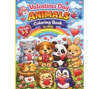 ANIMALS Valentines Day Coloring Book for Kids: A Cute and Simple Valentine Coloring Book with Adorable Animals, Big Bold Outlines and Easy Pages for Toddlers and Preschool Kids Ages 3-5