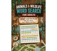 Animals & Wildlife Word Search for Adults: 100 Large Print Puzzles with Fun Facts - Easy, Medium and Hard
