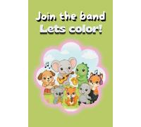 Animals with instruments: Nice Colouringbook for kids | musical animals | join the band, lets color!