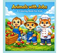 Animals with Jobs: Libro para colorear infantil · Dibujos grandes y fáciles (3-6 años)