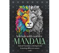 Animals with names - MANDALA: Animal Mandalas coloring book featuring different dog names vol.1