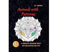 Animals with Patterns: A Creative Coloring and Relaxation Book