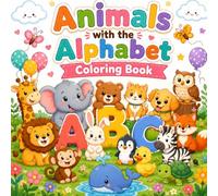 Animals with the Alphabet Bold & Easy Coloring Book: Learn ABCs with Cute Woodland Animal Coloring Pages for Kids Ages 3-7