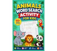 Animals Word Search Activity for Kids: 100+ Fun Animal Puzzles for Kids Ages 6-10