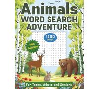 Animals Word Search Adventures: 80 Fun Puzzles Featuring 40 Amazing Animals in Large Print. 1,200 Words About Popular and Rare Creatures. Suits Teens, Adults and Seniors. Great Gift.