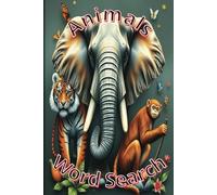 Animals word search.: Calling all animal admirers! The Wild Word Search Wonderland book is here.