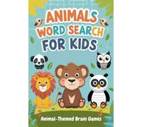 Animals Word Search for Kids: Word Search Puzzle Book for Kids | Improve Vocabulary and Focus | Animal-Themed Brain Games