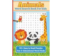 Animals Word Search Puzzle Book: 50+ Easy-to-Read Puzzles for Kids Ages 6-10: Fun & Educational Word Finds Featuring Farm, Zoo, Ocean, and Forest Animals! | 6X9 inches, 113 pages.