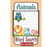Animals Word Search Puzzle Book: Captivating Animal-Themed Word Search Puzzles for Brain Boosting and Mindful Relaxation | 6 x 9 inches | 110 Pages | 50 Plus Puzzles | Gift for teens and adults