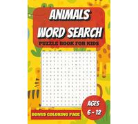 Animals Word Search Puzzle Book for Kids: Word Searches with Easy to Ready Print about Animals, Wildlife Animals, Pet Animals and More | COLORING PAGE ... for Vacations, Holidays and Free Times.