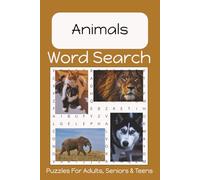 Animals Word Search Puzzle Book: Fun, Easy to Read Print About Animals of All Kinds | 6x9 Inches | 50+ Puzzles... Gift for Vacation, Holidays, Birthdays and Free Time