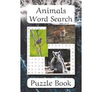Animals Word Search: Puzzle Book with Easy to Read Print about Wildlife from Around the World | 6x9 inches, 110 pages | 50+ Puzzles … Gift for Vacations, Holidays and Leisure