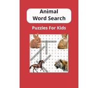Animals Word Search puzzle book: Word Search with easy to ready print about animals. Fun challenges and educational activities book for kids I 24 ... Gift for vacation, holidays and free times