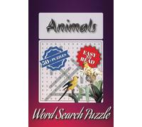 Animals Word Search Puzzle Book: Word Searches with Easy to Read Pring about Animals, Birds, Fish, Land Creatures and More | 6x9 inches, 110 pages | ... ... Gift for Vacations, Holidays and Hobbies