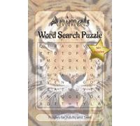 Animals Word Search Puzzle Book: Word Searches with Easy-to-Read Print about Animals, Animal names, Animal species and more | 6x9 inches, 110 pages | ... ...Gift for Vacations, Holiday and Leisure.