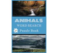 Animals Word Search Puzzle Book: Word Searches with Easy to Read print about Animals,Wild Animals,Animal habitats and More | 6x9 inches, 110 Pages | ... Gift for acations, Holidays and Free Times