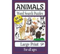 Animals Word Search Puzzles: Word Searches with Easy to Read Print all about Animals, both Wild and Tame / 6x9 inches, 110 pages / 50+ Puzzles...Gift for Vacations, Holidays, and Relaxation