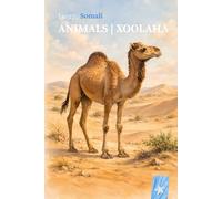 ANIMALS | XOOLAHA: A Bilingual Somali English Picture Book for Children Ages 2-5: 1