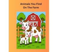 Animals You Find On The Farm