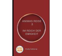 Animas Reise 3: Im Reich der Ewigkeit