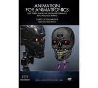 Animation for Animatronics Part 3: Importing Digital Performances into Practical Puppets