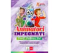 Animatori impegnati. Pronti, partenza, via! Mettiti in gioco