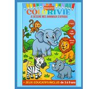Animaux d’Afrique à colorier - Livre de coloriage éducatif et ludique pour enfants de 3 à 9 ans 50 animaux à découvrir: Chaque page révèle un nouvel ... annonce le suivant ! Avec fiches éducatives