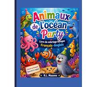 Animaux de l’océan Party: Livre de coloriage bilingue Français-Anglais