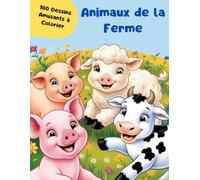 Animaux de la Ferme - 100 Images à Colorier