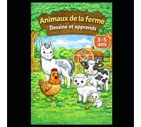 Animaux de la ferme: Dessine et apprends