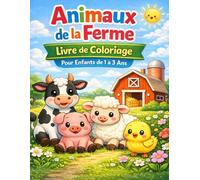 Animaux de la Ferme: Livre de coloriage pour enfants de 1 à 3 ans