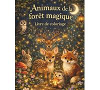 Animaux de la forêt magique: Animaux adorables et forêt enchantée