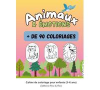 Animaux & émotions : + de 90 coloriages pour enfants de 3 à 6 ans