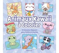 Animaux Kawaii à Colorier: 52 Dessins Mignons pour Petits et Grands - Détendez-vous et laissez libre cours à votre imagination