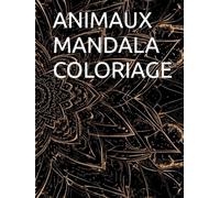 ANIMAUX MANDALA COLORIAGE